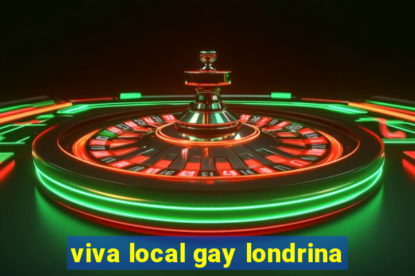 viva local gay londrina